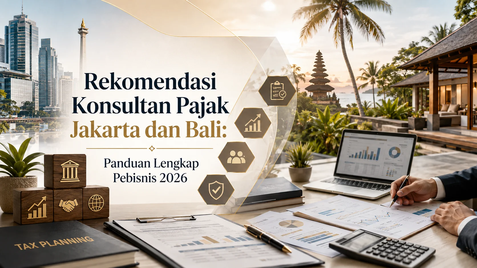 Rekomendasi Konsultan Pajak Jakarta dan Bali: Panduan Lengkap Pebisnis 2026